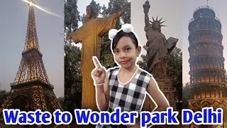 Waste to Wonder park Delhi Full Tour 2023 / 7 Wonders in Delhi / Delhi Waste to Wonder park /