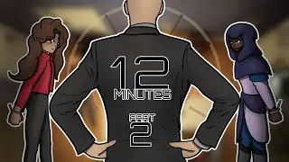 The Tables Have Turned | 12 Minutes (w/ FortyK_) Part 2