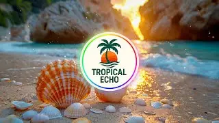 Tropical Echo – Eternal Shores 🌊🌞 (Official Music)