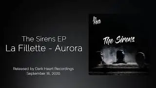 La Fillette - Aurora [Dark Heart Recordings]