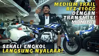 MEDIUM TRAIL RFZ 110CC 4 SPEED, TAMPIL BEDA DARI YANG LAIN !