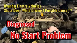Советы по устранению неполадок Hyundai Elantra, при которых двигатель не заводится &mdash; диагностика неисправности, приводящей к выключению двигателя во время движения!