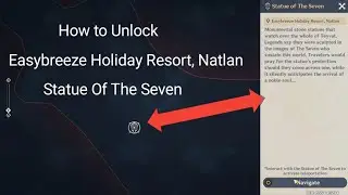 How To Unlock Easybreeze Holiday Resort Natlan Statue Of The Seven | Genshin Impact