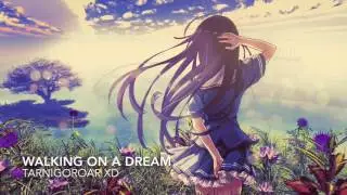 Walking on a Dream - Empire of the Sun [Nightcore]