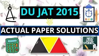 DU JAT 2015 QUESTION PAPER SOLUTIONS | NEXT LEVEL STUDIES | DU JAT PREVIOUS YEAR SOLVED PAPER
