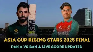 Asia Cup Rising Stars 2025 Final Pakistan Shaheens vs Bangladesh A