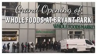 The Grand Opening of Whole Foods Market at the Bryant Park location in NYC - January 28, 2017