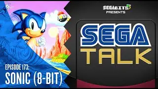 Sonic (8-Bit) Retrospective | SEGA Talk Podcast