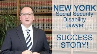 NY Social Security Disability Lawyer: Success Story!