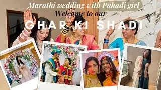 A Perfect Blend: Marathi Wedding x Pahadi Girl 💛 | Welcome to our Ghar Ki Shadi | Wedding Vlog