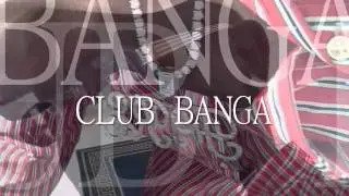 CLUB BANGA,THE REEEMIXXX BY FIRE.D PRODUCTIIONS