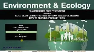 AARAMBH SERIES | Lecture 1 | 30 YEAR PYQ+3 Year ENVIRONMENT Current Affairs for UPSC Prelims 2022|