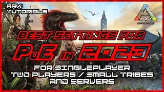 ARK Survival Evolved: BEST PvE settings for 2023 (Singleplayer, Small Tribes, and Servers)