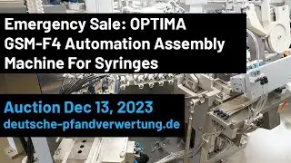 Emergency Sale: OPTIMA - GSM-F4 Automation Assembly Machine for Syringes. Auction Dec 13, 2023