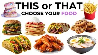 Choose Your Food🌮🍔 This or That?