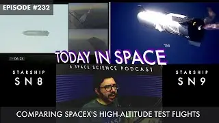 SpaceX Starship Update | Comparing SN9 to SN8 | Reaction & First Thoughts | TIS#232 FULL EPISODE