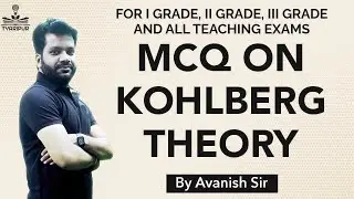 MCQ on Kohlberg Theory | By Avanish Sir