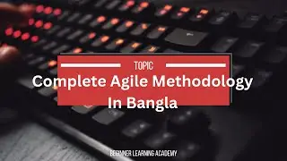 Agile Methodology With Scrum Framework In Software Engineering | SDLC Model | In Bangla
