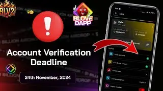Blove Dapp Account Verification Deadline | Blove Dapp Account Verification Bigg Updates