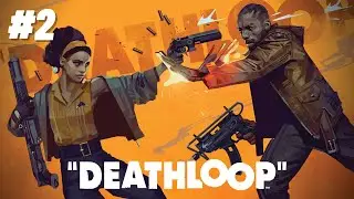 🔴 LIVE - PERJUANGAN COLT MASIH BERLANJUT | Deathloop Indonesia #2