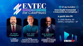 ENTEC CRECISP em Campinas: Tokeniza&ccedil;&atilde;o de Im&oacute;veis, Blockchain e Tributa&ccedil;&atilde;o no Mercado Imobili&aacute;rio