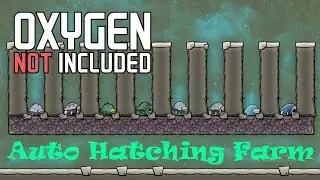 ระบบเลี้ยง Hatch อัตโนมัติ Oxygen Not Included [ไทย]