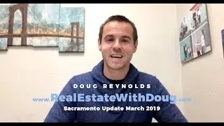 Sacramento Home Prices Explained | What Buyers & Sellers Need to Know | [March 2019]