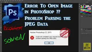 2 Simple fixes for parsing the JPEG data error in Adobe Photoshop