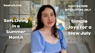 Soft Rituals & Reflections | July Edition