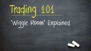Day Trading 101: &ldquo;Wiggle Room&rdquo; Explained