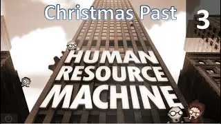Human Resource Machine - Christmas Past Edition (2022) - Ep. 3 (Levels 19 - 21)