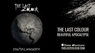The Last Colour - Beautiful Apocalypse - Trailer