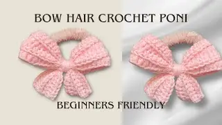 How to Crochet a Bow Hair Pony/ Crochet Hair Accessories/ Crochet For Beginners/ Beginners Friendly 