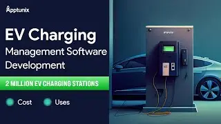 EV Charging Management Software Development Cost and Benefits | Get EV Software Development Services