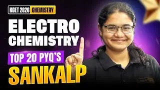 🔥 Electrochemistry KCET Top 20 PYQs - KCET Chemistry Score 60/60 | Target Top 1000 Rank in KCET 2026