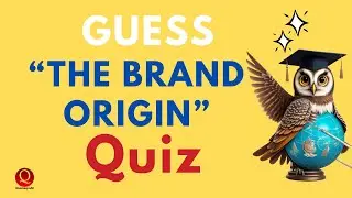 Guess The Brand Origin Quiz