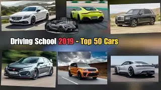 Driving School 2019 - Top 50 Cars I Predict Will Come In The Game