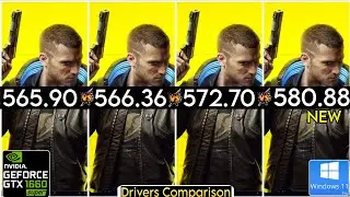 Nvidia Drivers (V 565.90 vs V 566.36 vs V 572.70 vs V 580.88) - Drivers Comparison - GTX 1660 Super