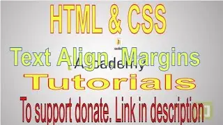 HTML AND CSS PART16 Text Align, Margin and Padding