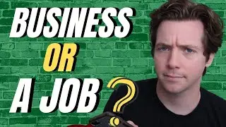 Business vs Job - Which is Better?