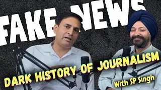 Freedom of Speech or Freedom of Fake News | How media shaped War & Unrest | Podcast with SP Singh