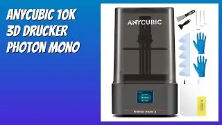 BEWERTUNG (2025): ANYCUBIC 10K 3D Drucker Photon Mono. Infos