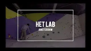 Climbing at Het Lab in Amsterdam