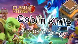 Clash of clans goblin knife attack strategy.