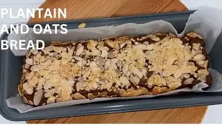 How To Make Plantain and Oat Bread | Cake