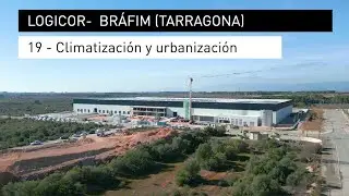 Logicor Br&agrave;fim | Edificio Industrial en construcci&oacute;n| Video 19(Climatizaci&oacute;n y Urbanizaci&oacute;n)| ONILSA