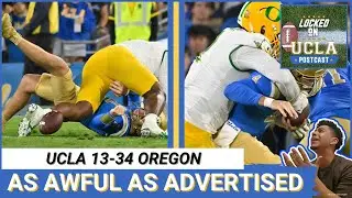 LOCKED ON UCLA POSTCAST: DeShaun Foster and UCLA crushed by No. 8 Oregon 34-13 at the Rose Bowl