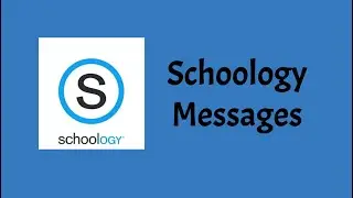 Schoology Messages UPDATED