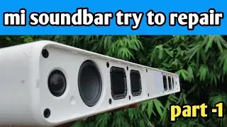 what inside the  MI soundbar // try to fix, real specification (part-1)