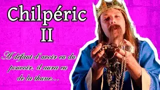 &Eacute;pisode 43 : Chilp&eacute;ric II